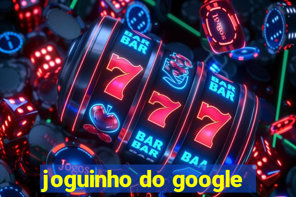 joguinho do google