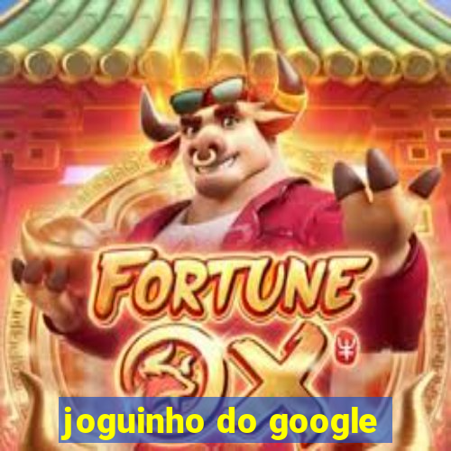 joguinho do google