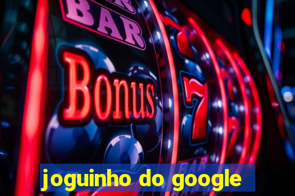 joguinho do google