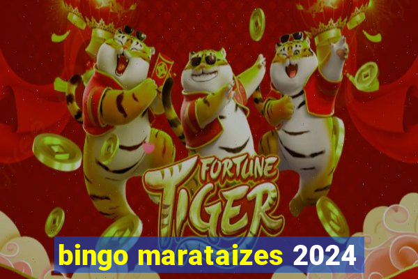 bingo marataizes 2024