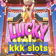 kkk slots