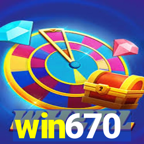 win670