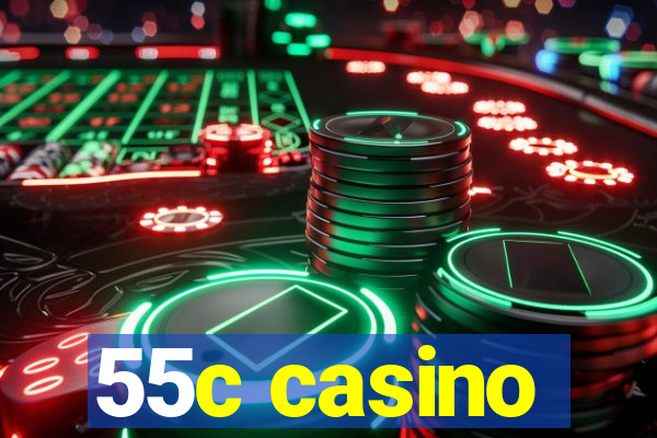 55c casino