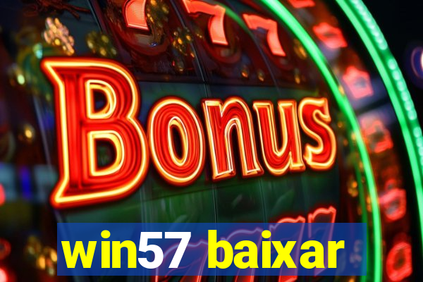 win57 baixar