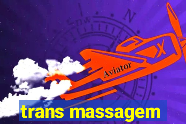 trans massagem