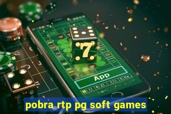 pobra rtp pg soft games