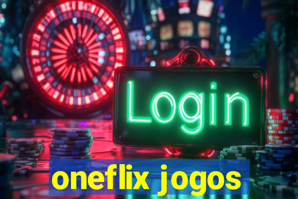 oneflix jogos