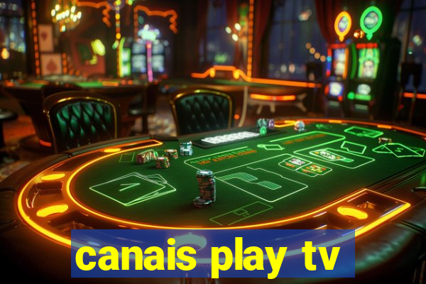 canais play tv