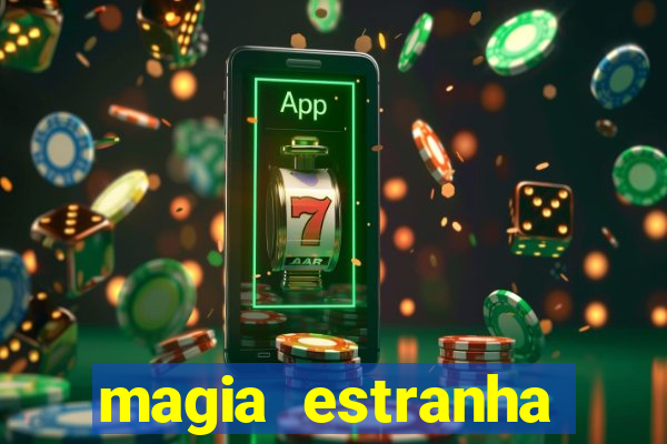 magia estranha filme completo dublado google drive