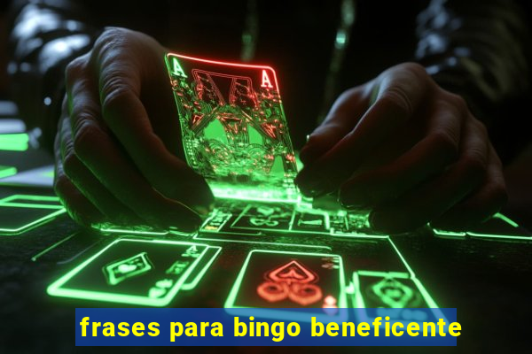 frases para bingo beneficente