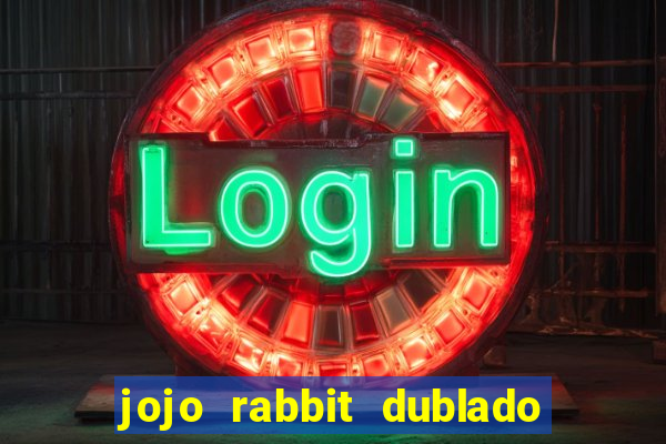 jojo rabbit dublado google drive