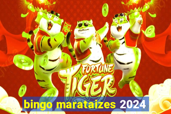 bingo marataizes 2024