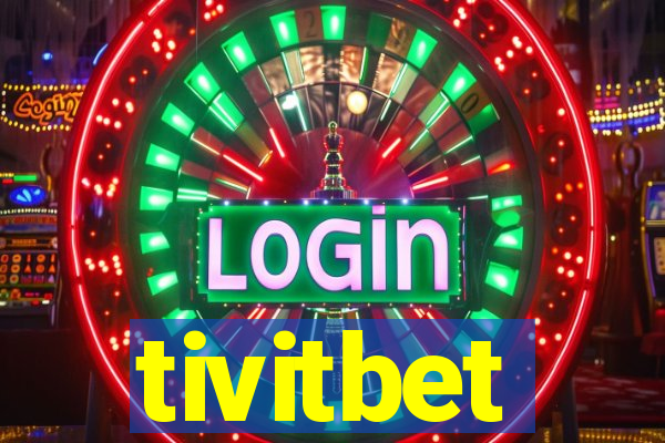 tivitbet