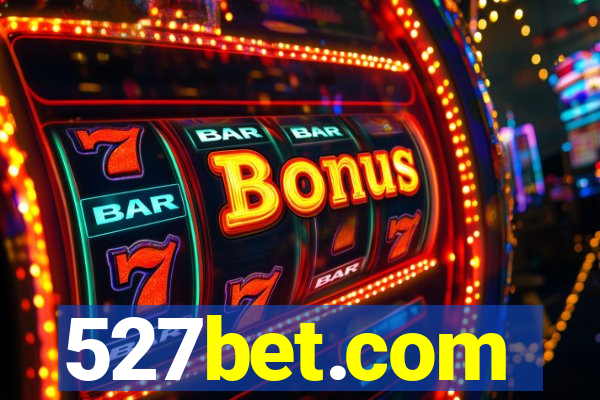 527bet.com