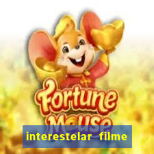 interestelar filme completo dublado google drive interestelar filme