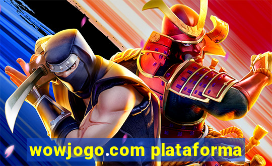 wowjogo.com plataforma