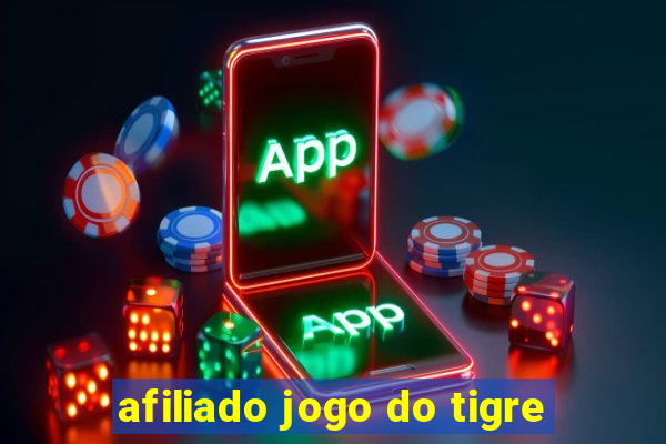 afiliado jogo do tigre