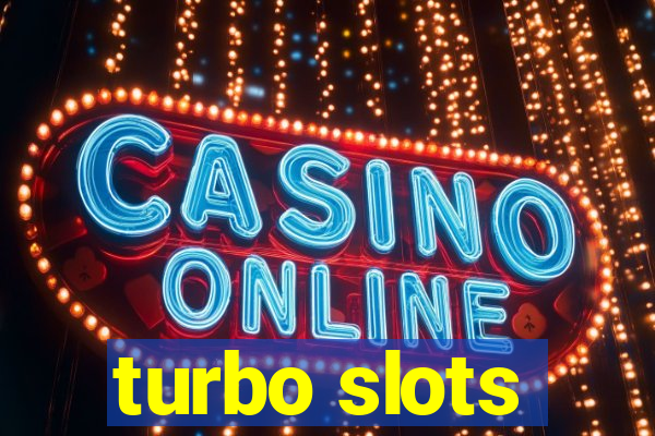 turbo slots