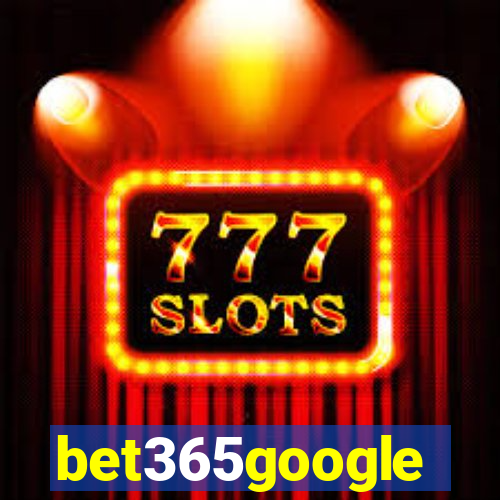 bet365google