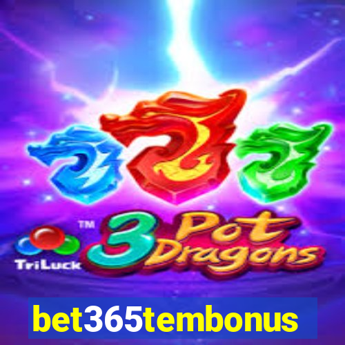 bet365tembonus