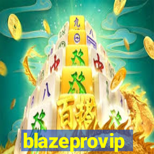 blazeprovip