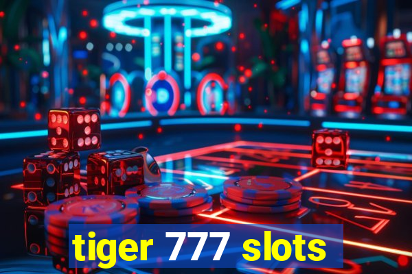 tiger 777 slots