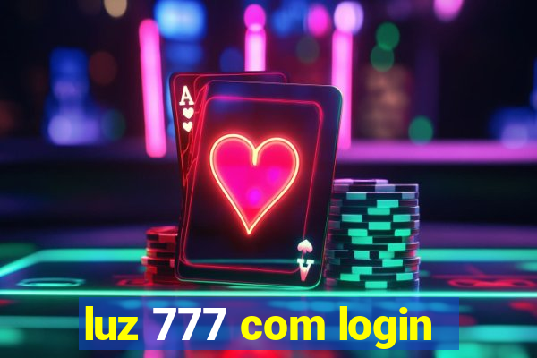 luz 777 com login