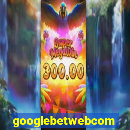 googlebetwebcom