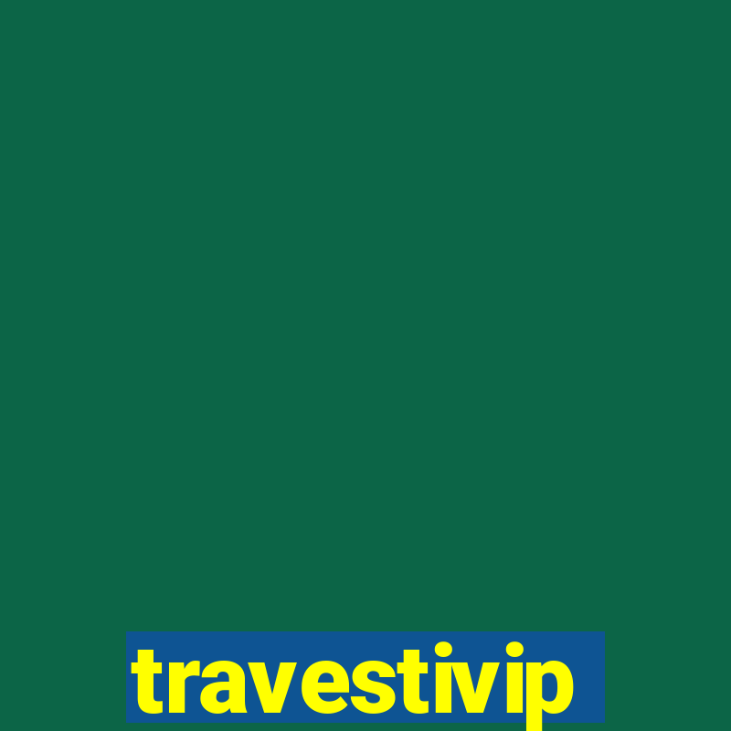 travestivip